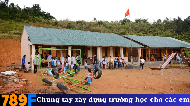 Chung tay xây dựng trường học cho các em - 789F đèn sách vùng xa