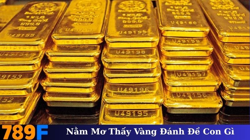 Nằm Mơ Thấy Vàng Đánh Đề Con Gì