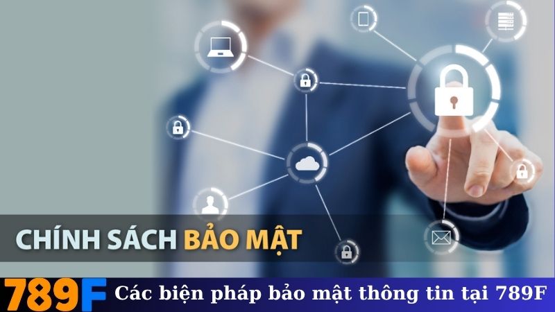 Các biện pháp bảo mật thông tin tại 789F