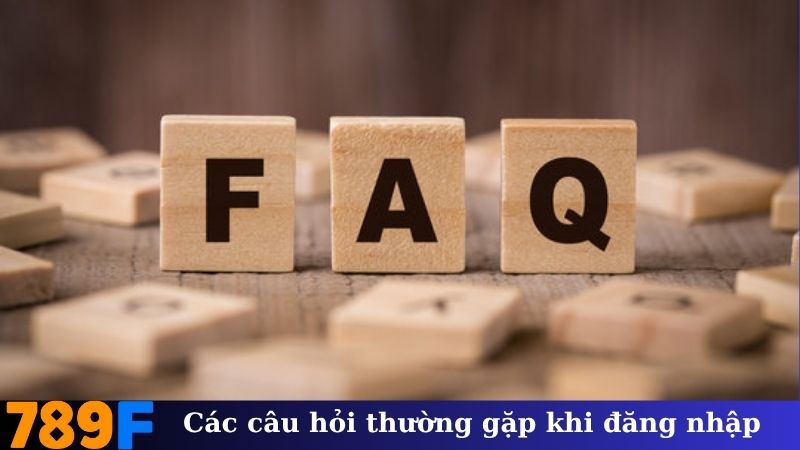 Các câu hỏi thường gặp khi đăng nhập